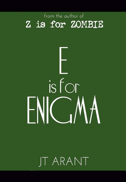 E is for ENIGMA