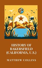 History of Bakersfield (California, U.S.)