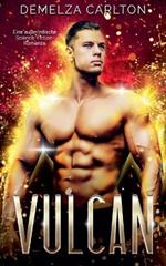 Vulcan: Eine außerirdische Science-Fiction-Romanze