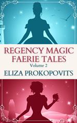 Regency Magic Faerie Tales