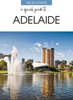 A Quick Guide To ... Adelaide
