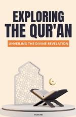 Exploring the Qur'an: Unveiling the Divine Revelation
