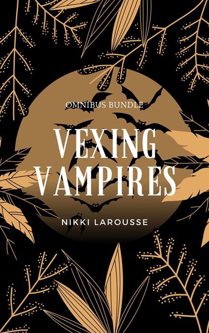 Vexing Vampires