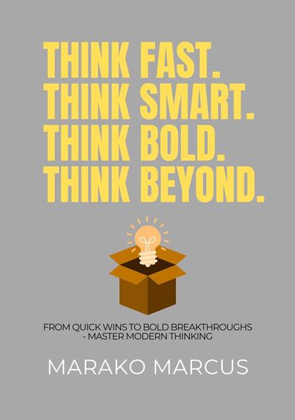 Think Fast. Think Smart. Think Bold. Think Beyond.