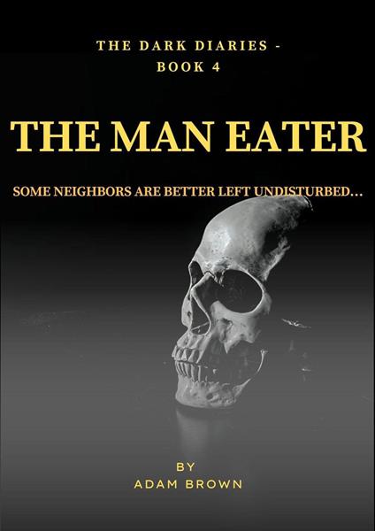 The Dark Diaries - Book 4 : The Man Eater