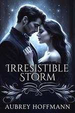Irresistible Storm