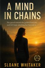 A Mind in Chains