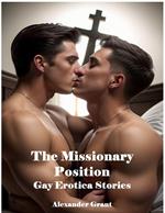 The Missionary Position: Gay Erotica Stories