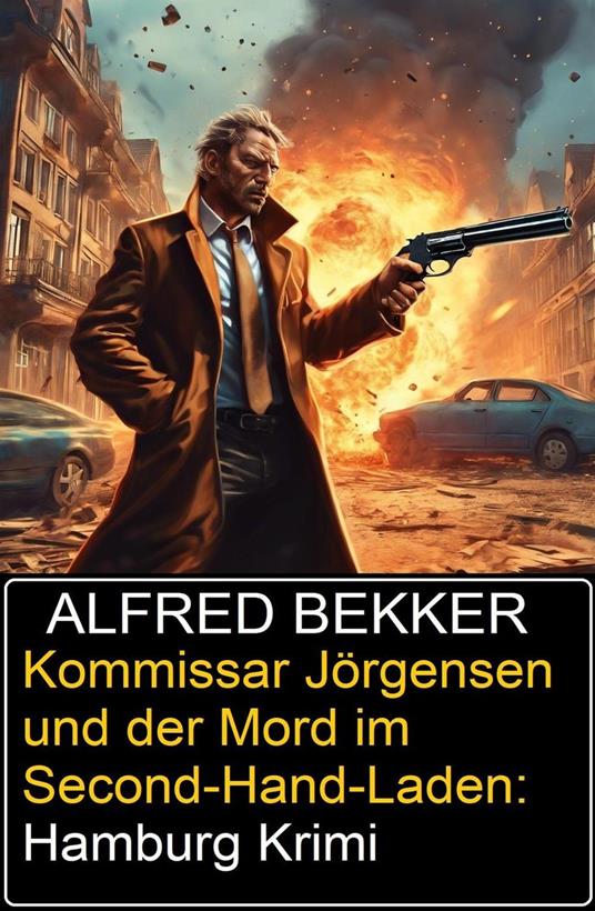 Kommissar Jörgensen und der Mord im Second-Hand-Laden: Hamburg Krimi