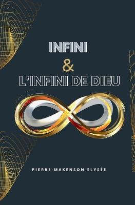 Infini et l'Infini de Dieu - Pierre Makenson Elysee - cover