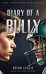 Diary Of A Bully