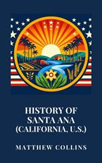 History of Santa Ana (California, U.S.)