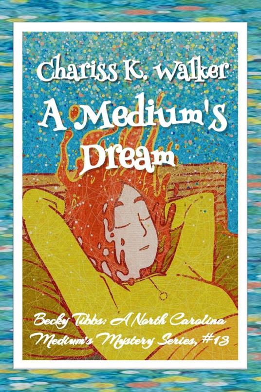 A Medium's Dream: A Cozy Ghost Mystery