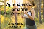 Aprendiendo a amarme: Amor Propio