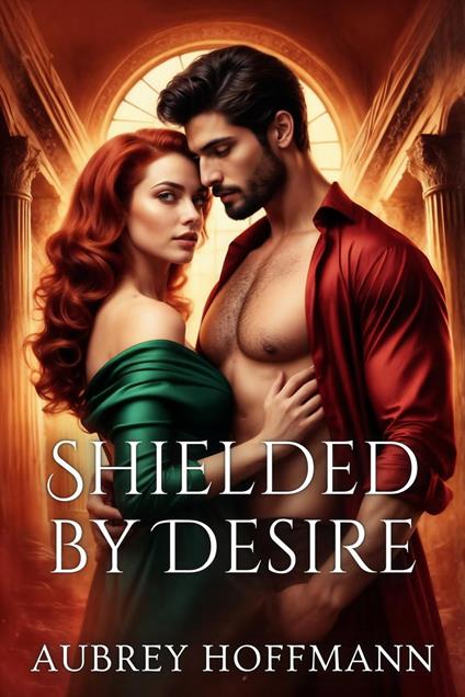 Shielded by Desire