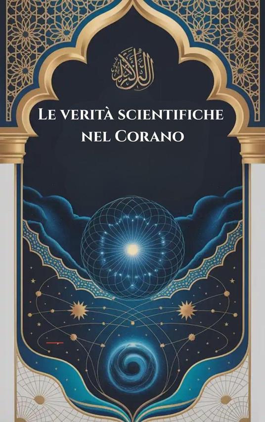 Le verità scientifiche nel Corano - I. H. Zaim - ebook