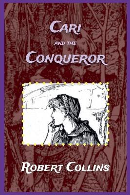 Cari and the Conqueror - Robert Collins - cover