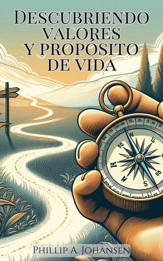 Descubriendo Valores y Propósito de Vida