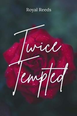 Twice Tempted - Royal Reeds - cover