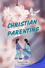 Christian Parenting