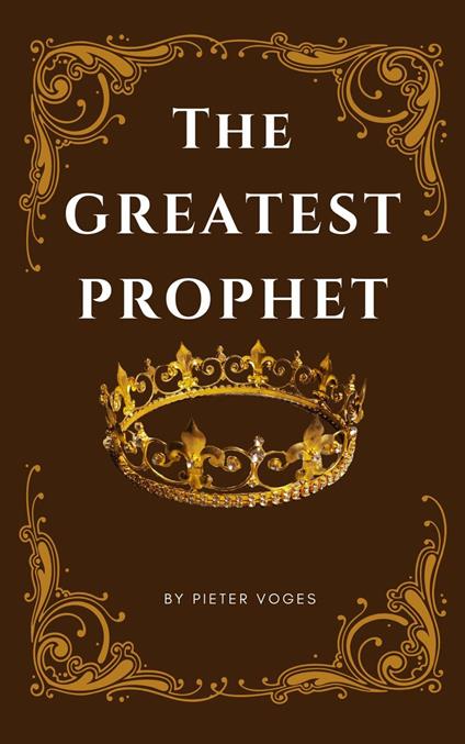 The Greatest Prophet