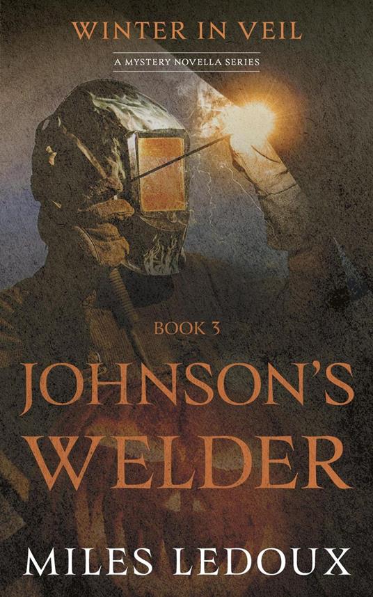 Johnson's Welder (Winter in Veil Book 3)