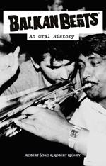 Balkan Beats - An Oral History
