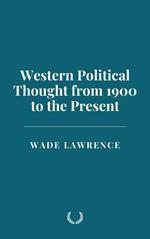 Western Political Thought from 1900 to the Present