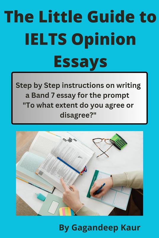 The Little Guide to IELTS Opinion Essays