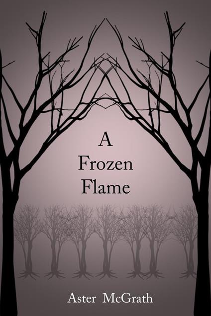 A Frozen Flame - Aster McGrath - ebook
