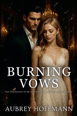 Burning Vows - Aubrey Hoffmann - cover