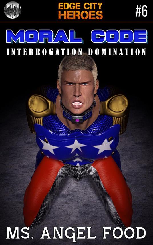 Moral Code #6: Interrogation Domination