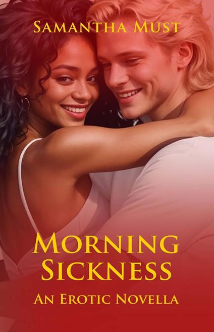 Morning Sickness: An Erotic Novella