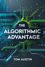 The Algorithmic Advantage