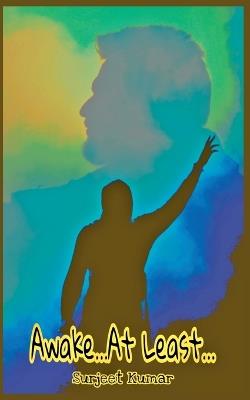 Awake...At Least... - Surjeet Kumar - cover