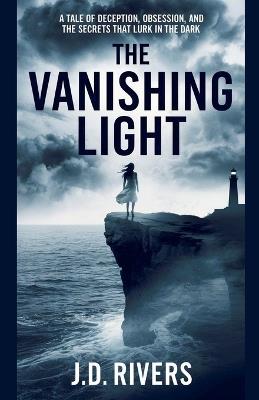 The Vanishing Light - J D Rivers - cover