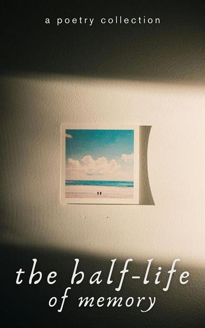 The Half-Life of Memory