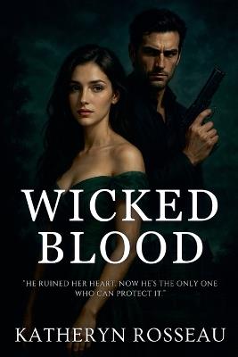 Wicked Blood - Katheryn Rosseau - cover