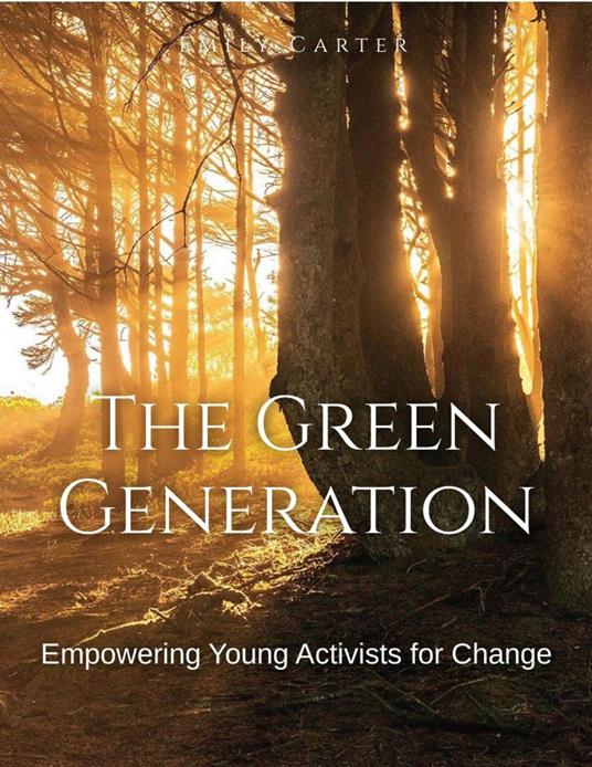 The Green Generation: Empowering Young Activists for Change