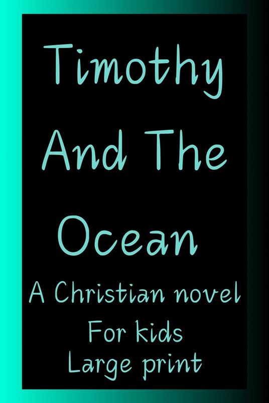 Timothy And The Ocean