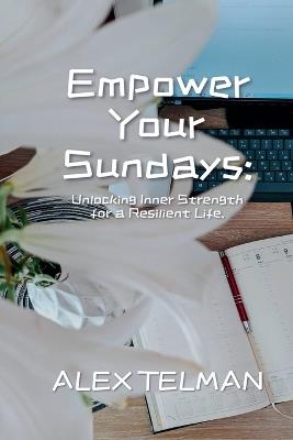 Empower Your Sunday - Alex Telman - cover