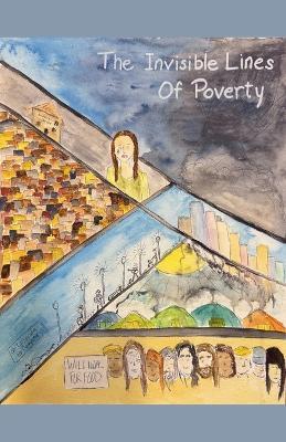 The Invisible Lines Of Poverty - Gabriella Korösi,Annelise Lords,Buddhi Ruparathna - cover