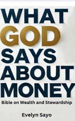 What God says about Money: Bible on Wealth and Stewardship