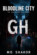 Bloodline City: The Jake Walker Files, Book 1
