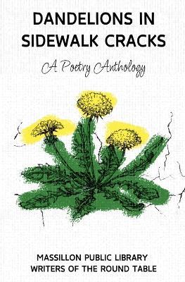 Dandelions in Sidewalk Cracks - Alexxa Burton,Dawn E Dagger,Lisa A Beltz - cover