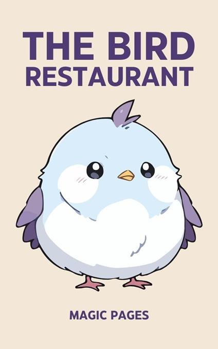 The Bird Restaurant - Magic Pages - ebook