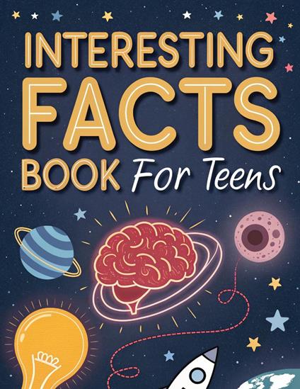+100 Interesting Facts Book For Teens - Anna facts - ebook