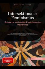 Intersektionaler Feminismus: Schwarzer und weißer Feminismus im Patriarchat