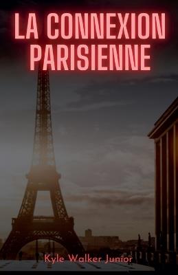 La connection Parisienne - Kyle Walker Junior - cover