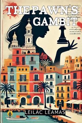 The Pawn's Gambit - Leilac Leamas - cover